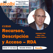 Curso virtual ASCOLBI: Descripción de Recursos Bibliográficos y Autoridades con RDA
