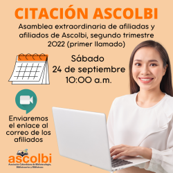 Citación Asamblea general de afiliadas y afiliados de Ascolbi: 2022 (primer llamado)