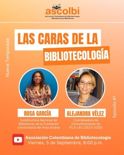 ¡Las Caras de la Bibliotecología regresa en una nueva temporada!