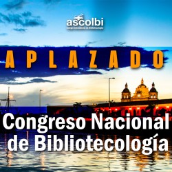 Aplazado el XV Congreso Nacional de Bibliotecología y Ciencia de la Información 2020