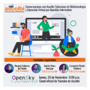 Conversaciones con Ascolbi: Soluciones de Bibliotecología y Educación Virtual por OpenSky Information