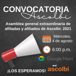 Citación a Asamblea general extraordinaria de afiliadas y afiliados de Ascolbi: 2021 (tercer llamado) Citación a Asamblea general extraordinaria de afiliadas y afiliados de Ascolbi: 2021 (tercer llamado)