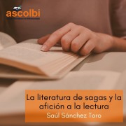 La literatura de sagas y la afición a la lectura