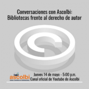 Conversaciones con Ascolbi: bibliotecas frente al derecho de autor
