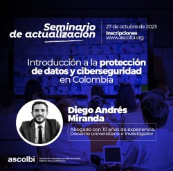 Seminario de actualización 2023, Curso: Introducción a la protección de datos  y ciberseguridad en Colombia