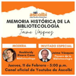 Memoria histórica de la bibliotecología: Jaime Vásquez Memoria histórica de la bibliotecología: Jaime Vásquez