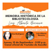 Memoria histórica de la bibliotecología: Luis Alberto Becerra