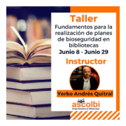  Taller: Fundamentos para la realización de planes de bioseguridad en bibliotecas