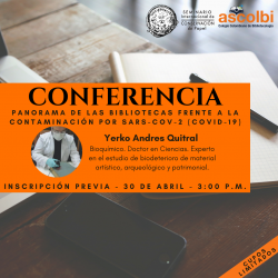Conferencia Panorama de las bibliotecas frente a la contaminación por SARS-CoV-2 (COVID-19) Conferencia Panorama de las bibliotecas frente a la contaminación por SARS-CoV-2 (COVID-19)