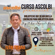 Curso Ascolbi: Bibliotecas que dejan huella - Liderazgo para Bibliotecólogos (Cartagena)